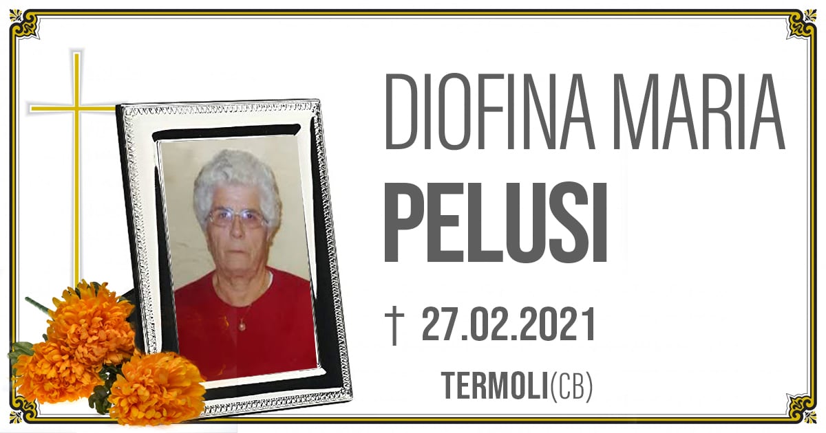 DIOFINA MARIA PELUSI 27.02.2021