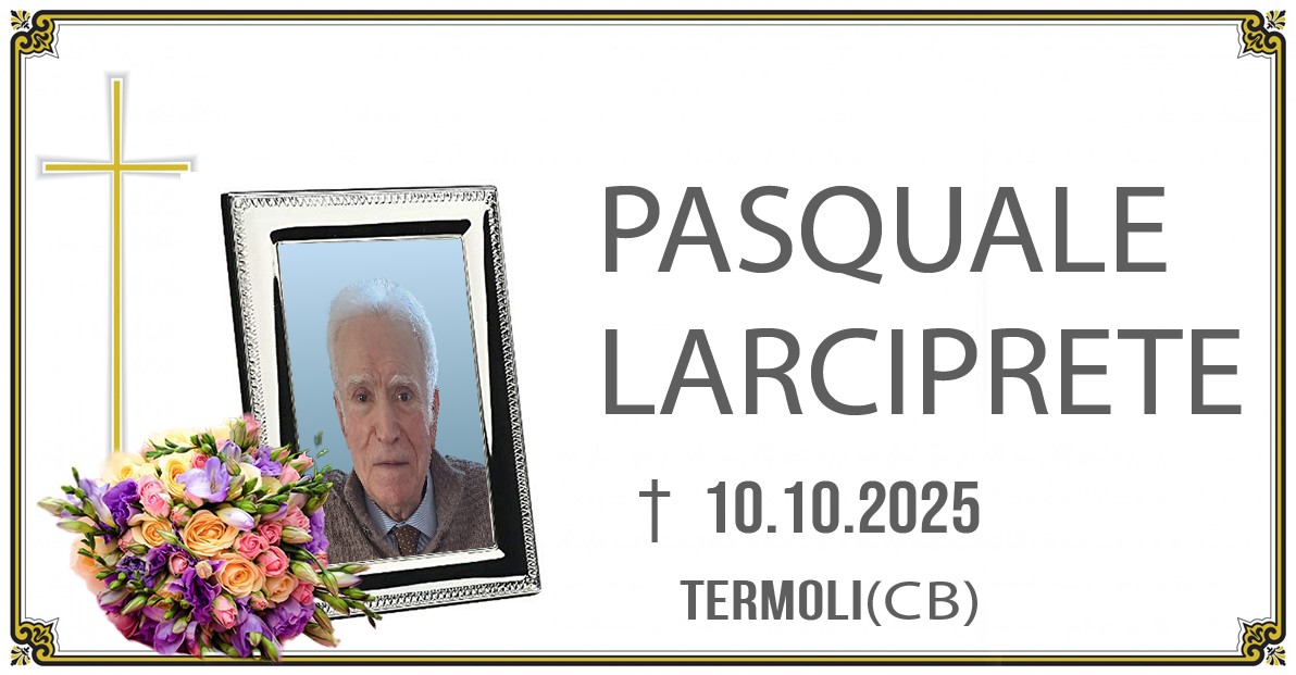 PASQUALE LARCIPRETE 10/10/2025